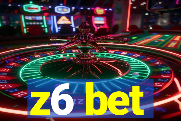 z6 bet